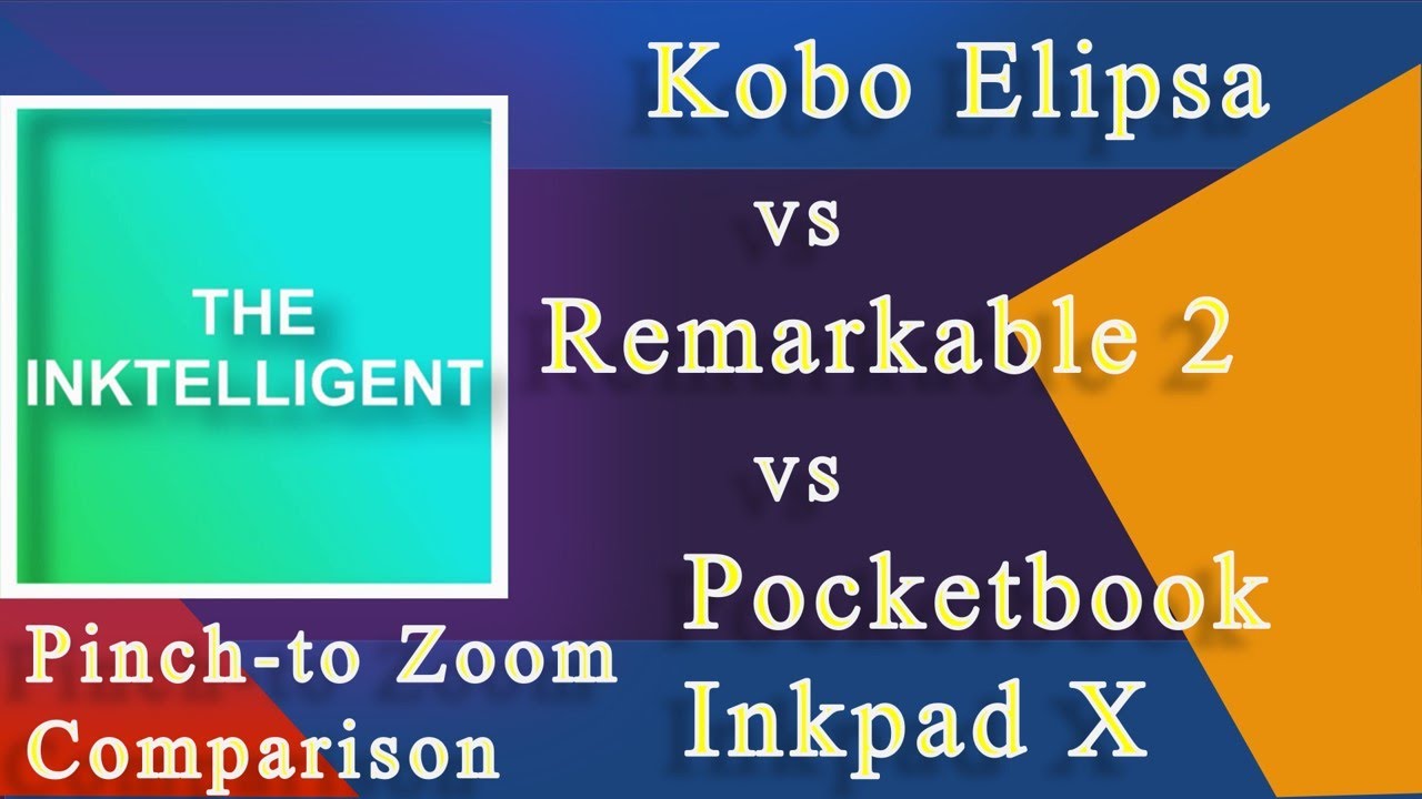 Kobo Elipsa vs Remarkable 2 vs Inkpad X &ndash; Pinch-to-Zoom Ability