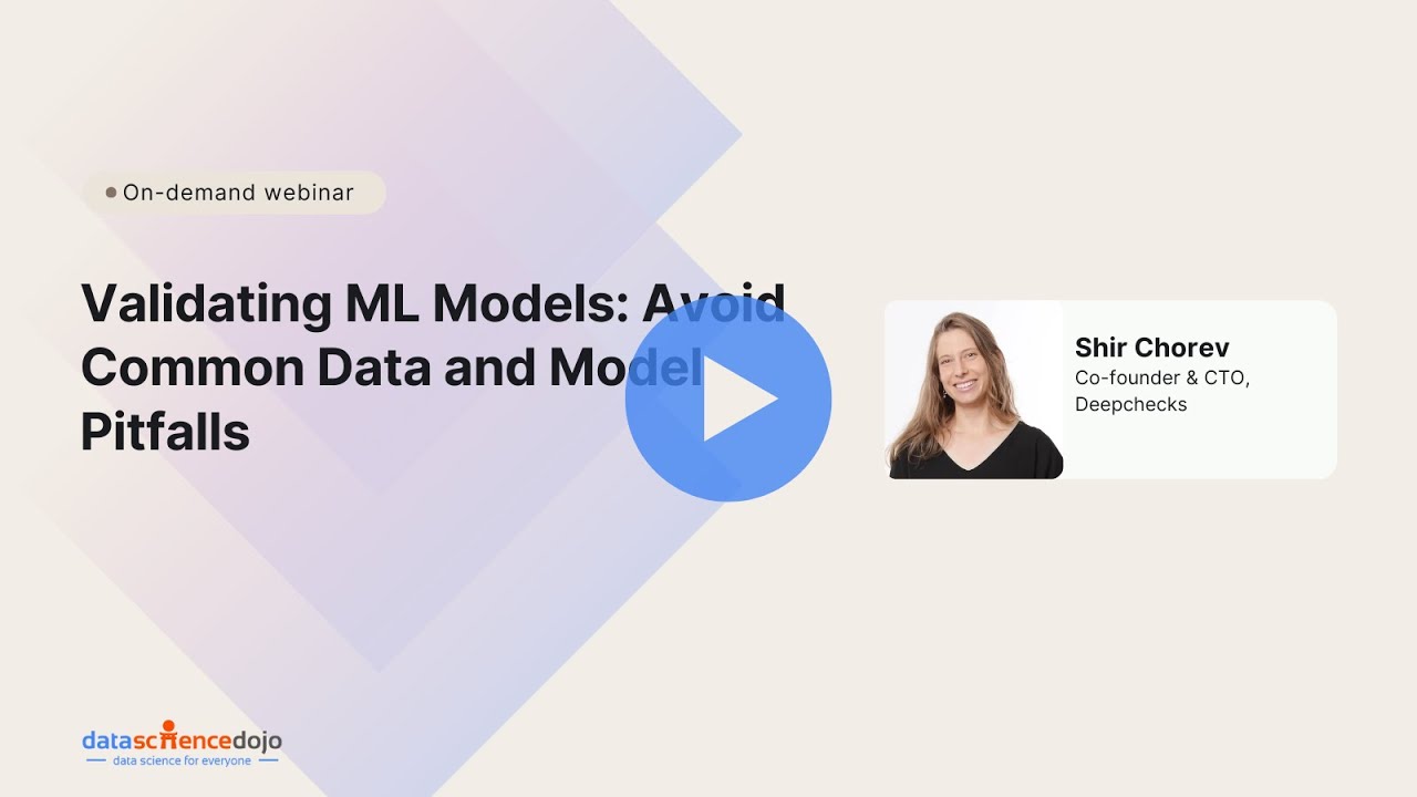 Validating Machine Learning Model and Avoiding Common Challenges | Community Webinar