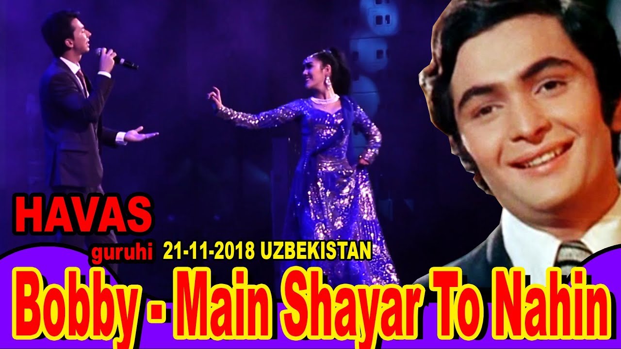 HAVAS guruhi. Bobby - Main Shayar To Nahin.