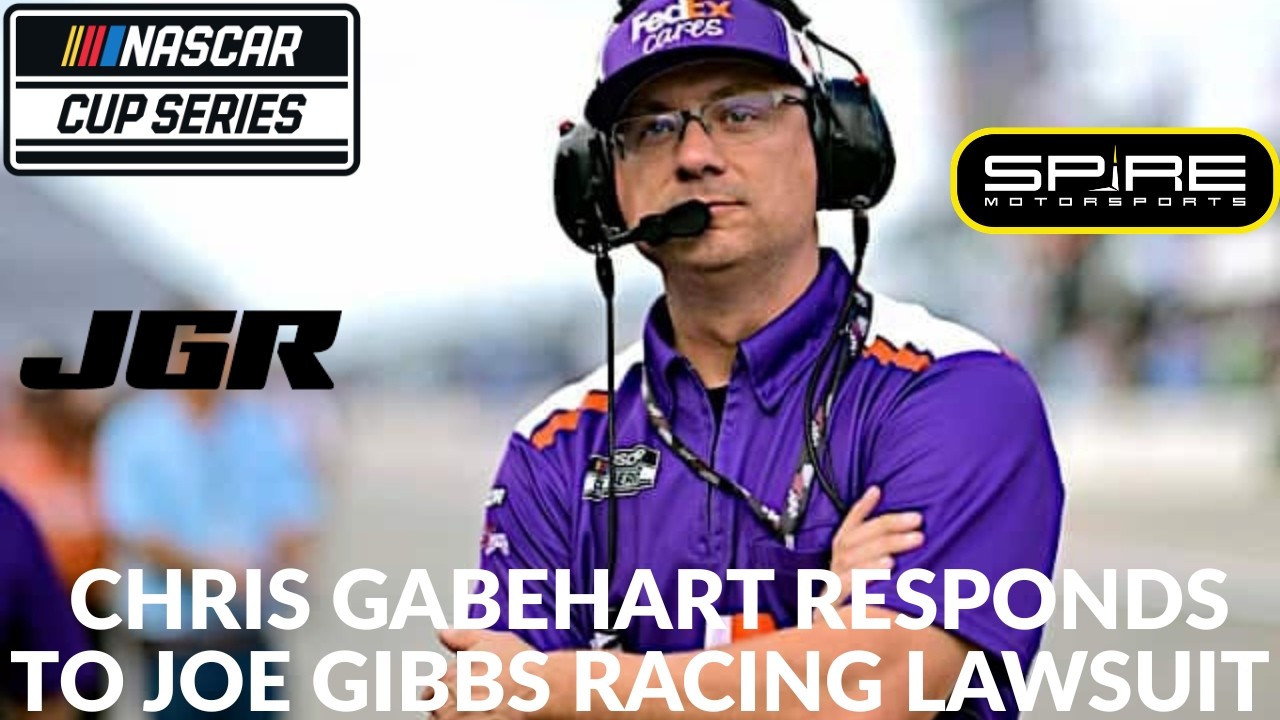 Chris Gabehart Responds To Joe Gibbs Racing Lawsuit