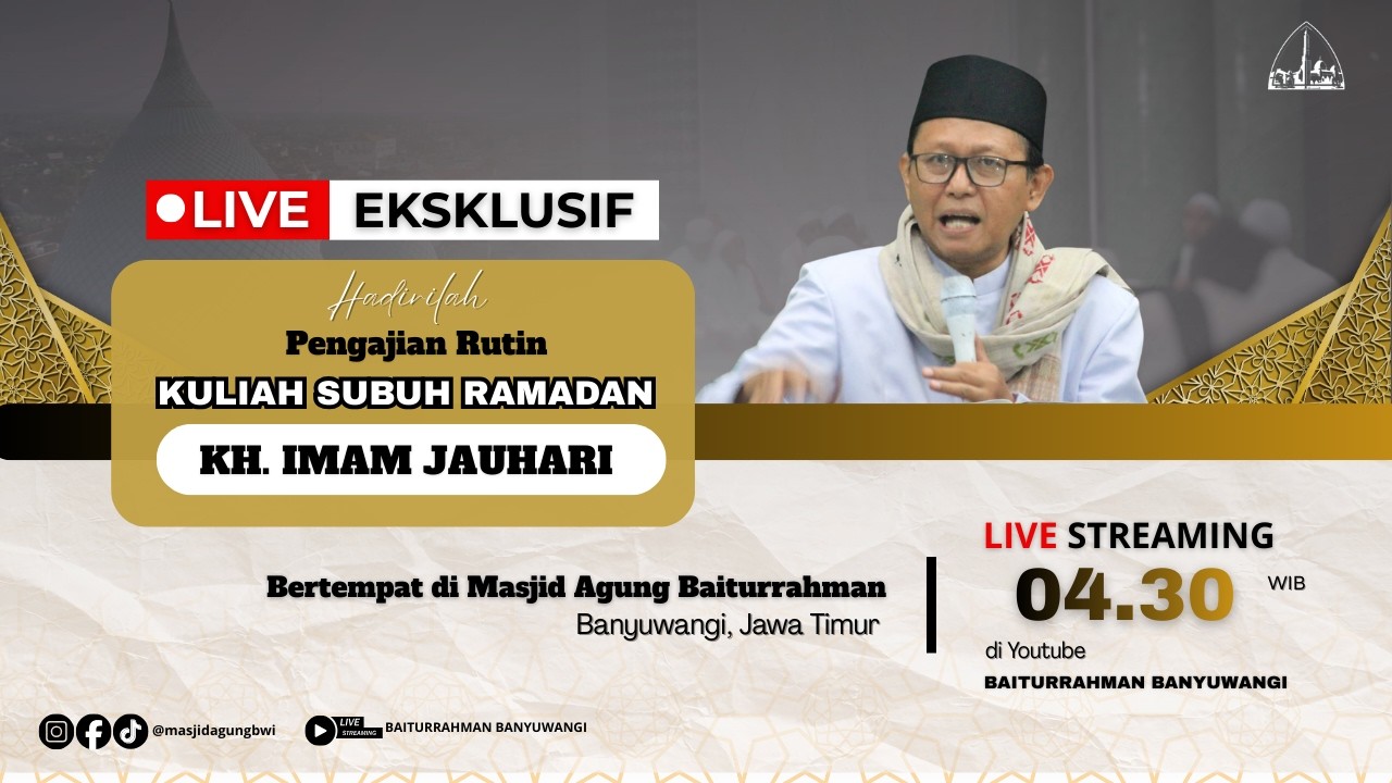 🔴LIVE KAJIAN KULIAH SUBUH RAMADAN || KH. IMAM JAUHARI