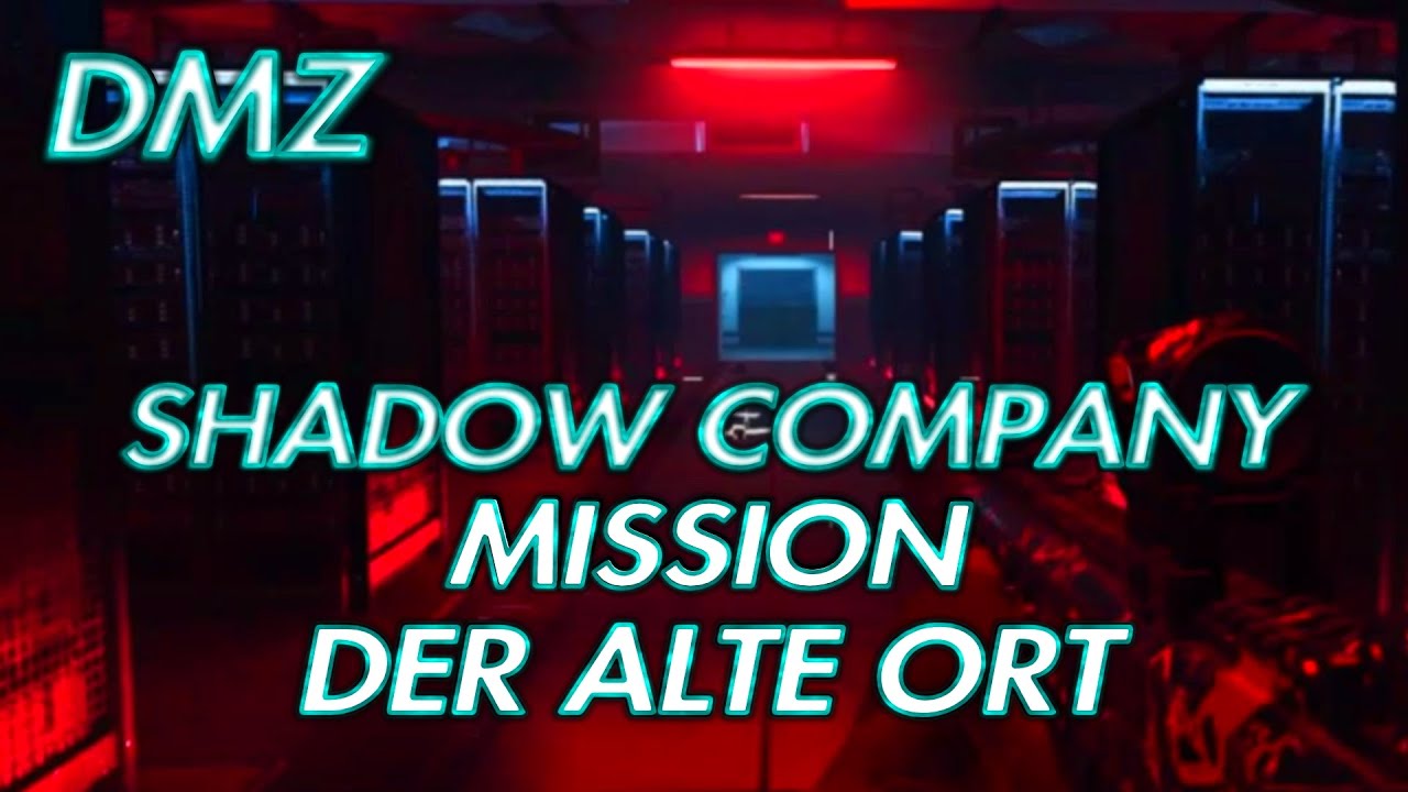 DMZ SHADOW COMPANY MISSION ( DER ALTE ORT )