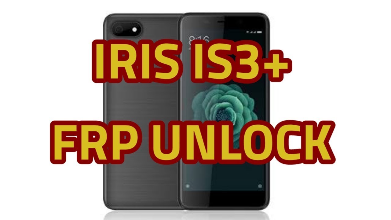 IRIS - I3S+ FRP تخطي حساب جوجل