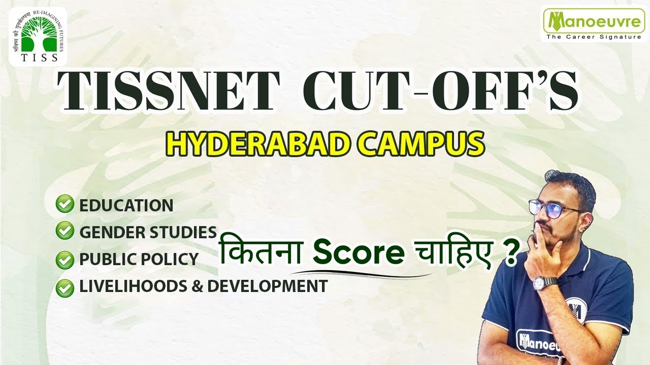 TISSNET Cut - Offs - Hyderabad Campus - All Programs - Score Kitna Chahiye ??