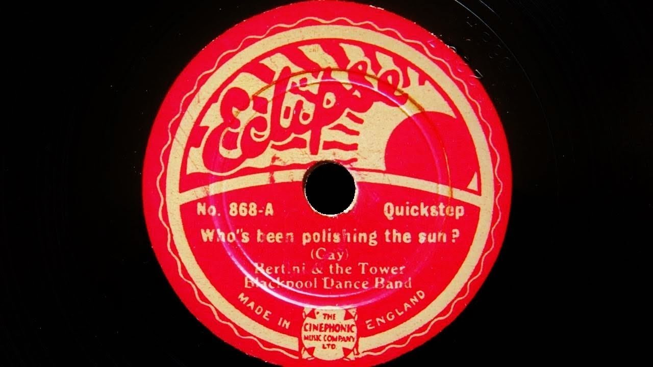 Bertini and The Tower Blackpool Dance Band – Who’s Been Polishing The Sun