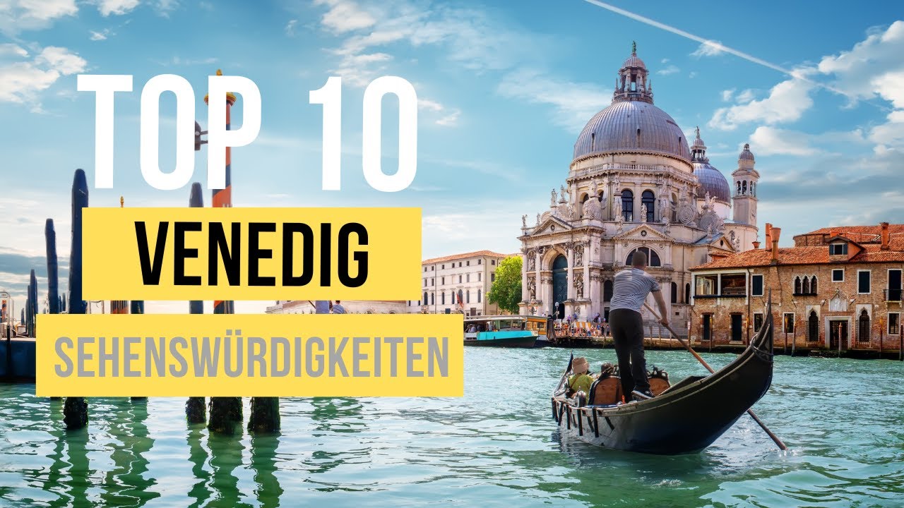 Top 10 Venedig Sehenswürdigkeiten 2026 für deinen Italien Urlaub