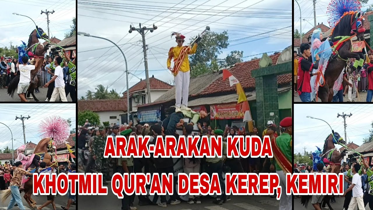 ARAK-ARAKAN KUDA KHOTMIL QUR'AN DESA KEREP, KEMIRI | MASJID AL HIKMAH 