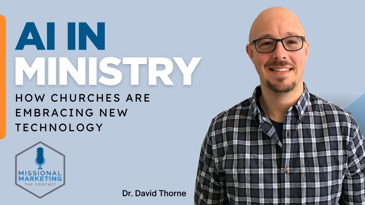 AI in Ministry: How Churches Are Embracing New Technology | Dr. David Thorne