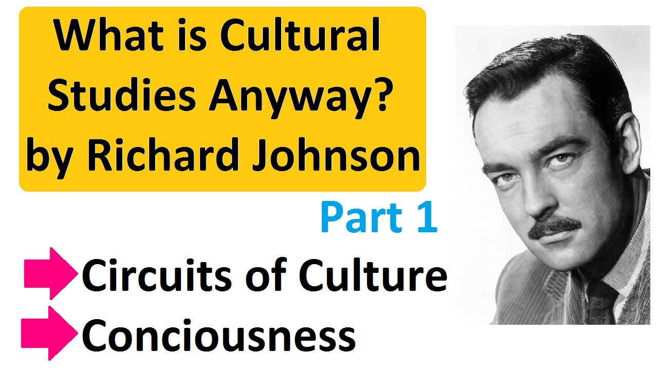 What is Cultural Studies Anyway by Richard Johnson