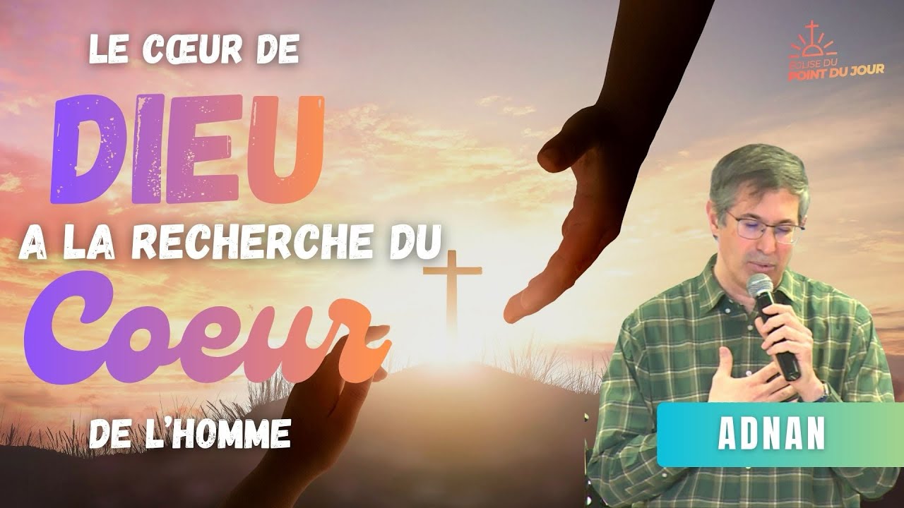Le Cœur de Dieu à la recherche du cœur de l’homme // Adnan 