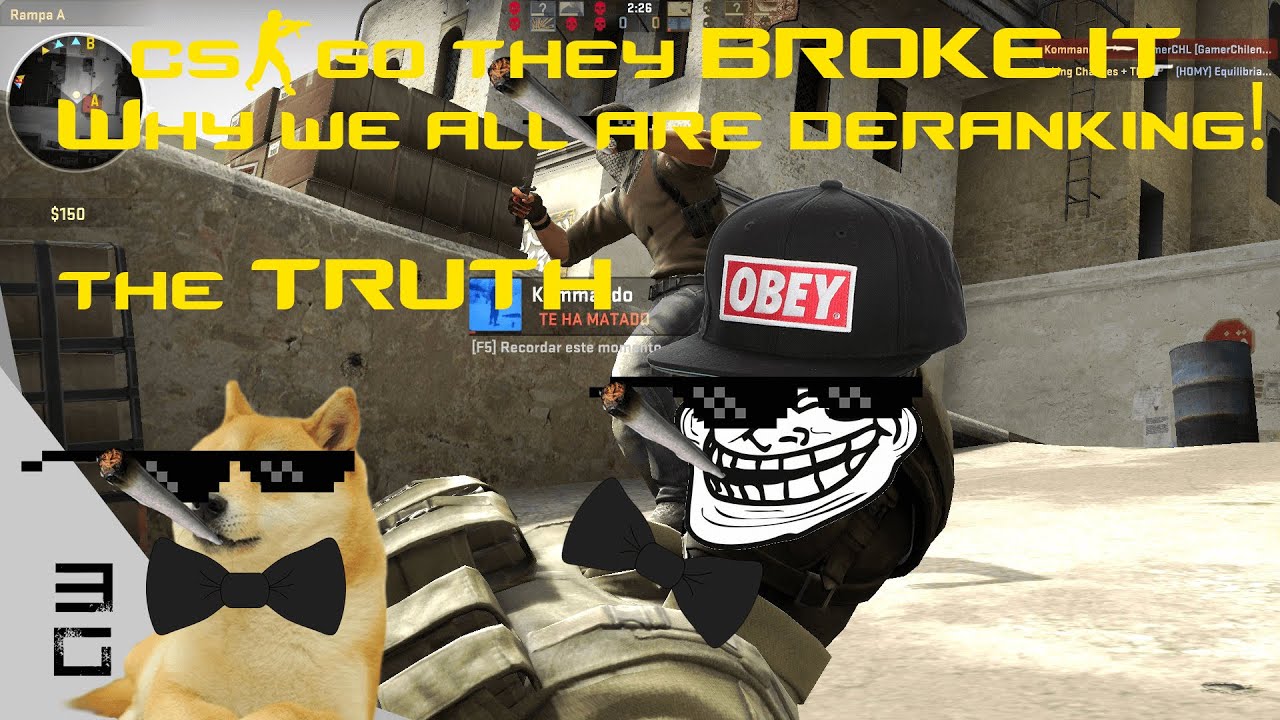 CS:GO The Truth Why We All Are Deranking