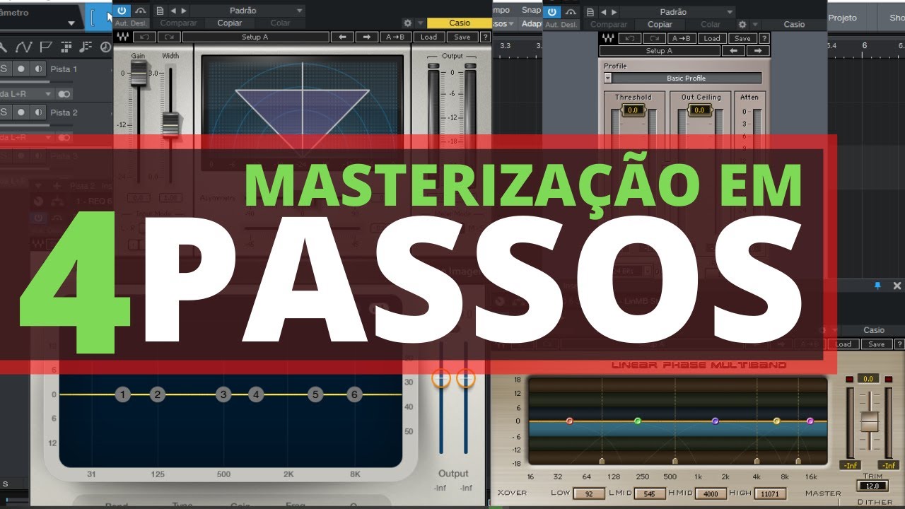 Mixagem e Masterização - Maesterização em 4 Passos Utilizando Plugins Waves[By Gil Lima]