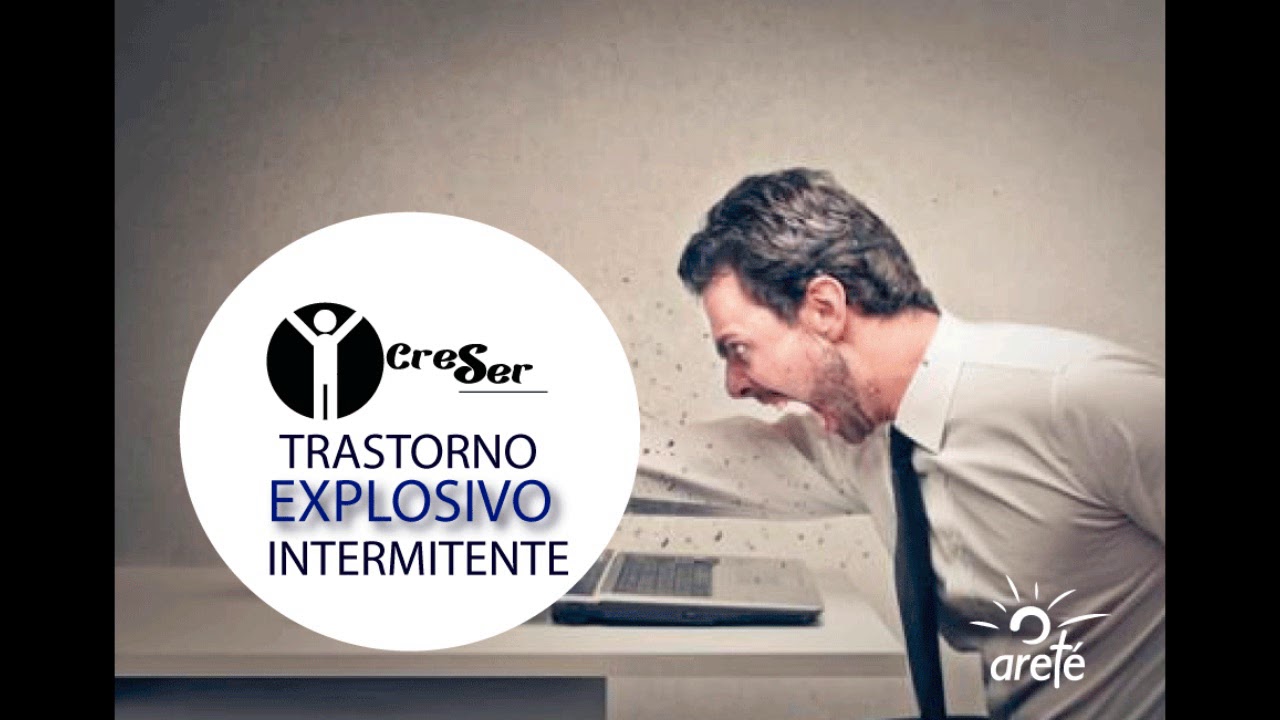 Trastorno Explosivo Intermitente | Psicólogo Humberto Del Castillo