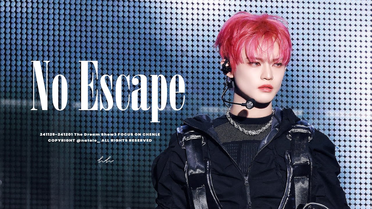 241129-241201 드림쇼3 CHENLE Fancam | THE DREAM SHOW 3 NCT DREAM 천러 직캠｜No Escape