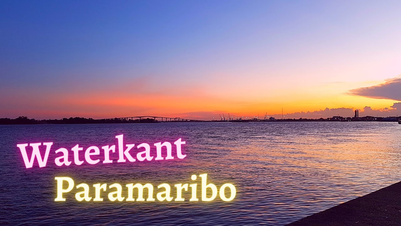 Waterkant Paramaribo Suriname 2021 [ Hyperlapse ]