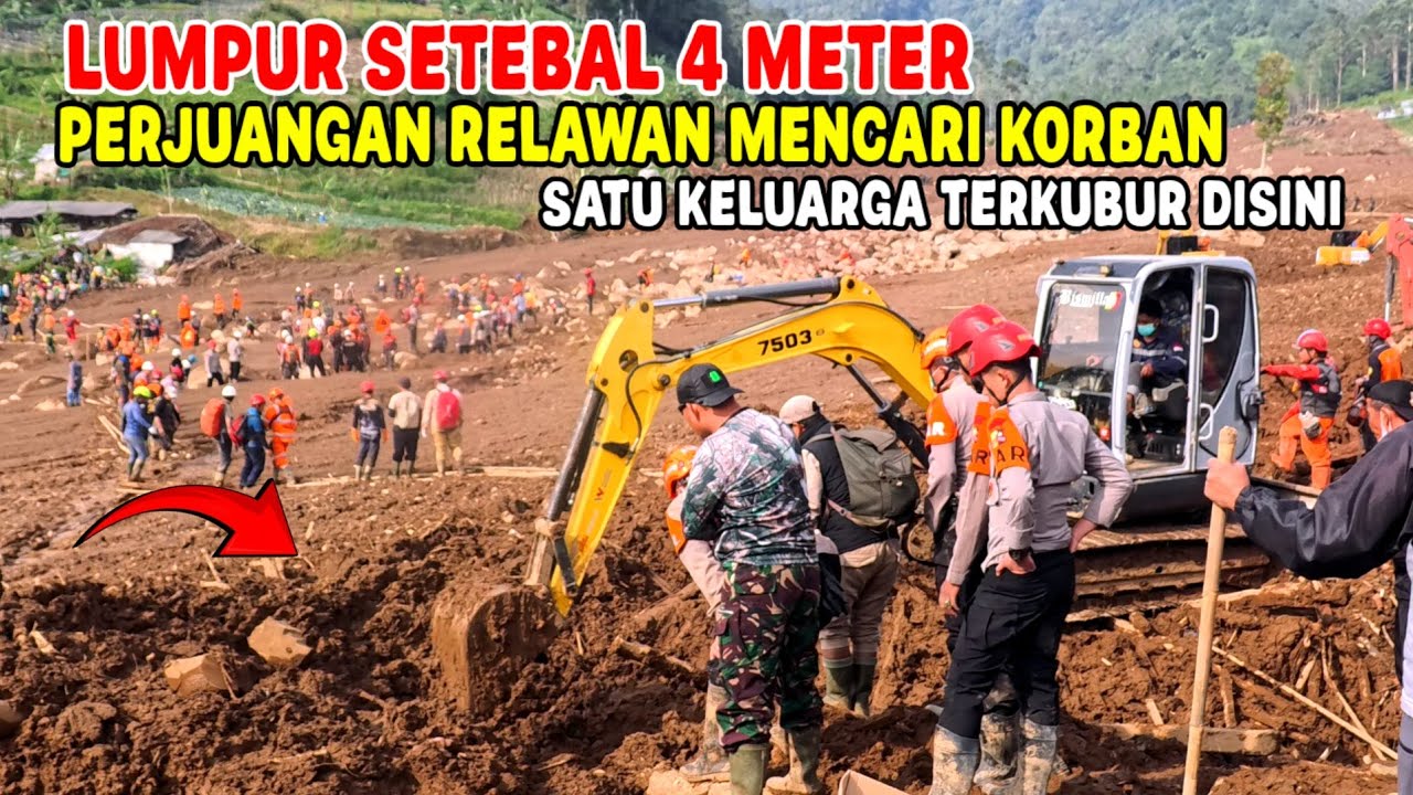 PERJUANGAN RELAWAN LUMPUR SETEBAL 4 METER MENCARI KORBAN LONGSOR 