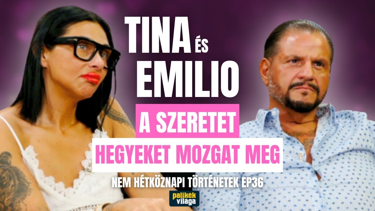 TINA ÉS EMILIO: A SZERETET HEGYEKET MOZGAT MEG | Nem hétköznapi történetek | Palikék világa
