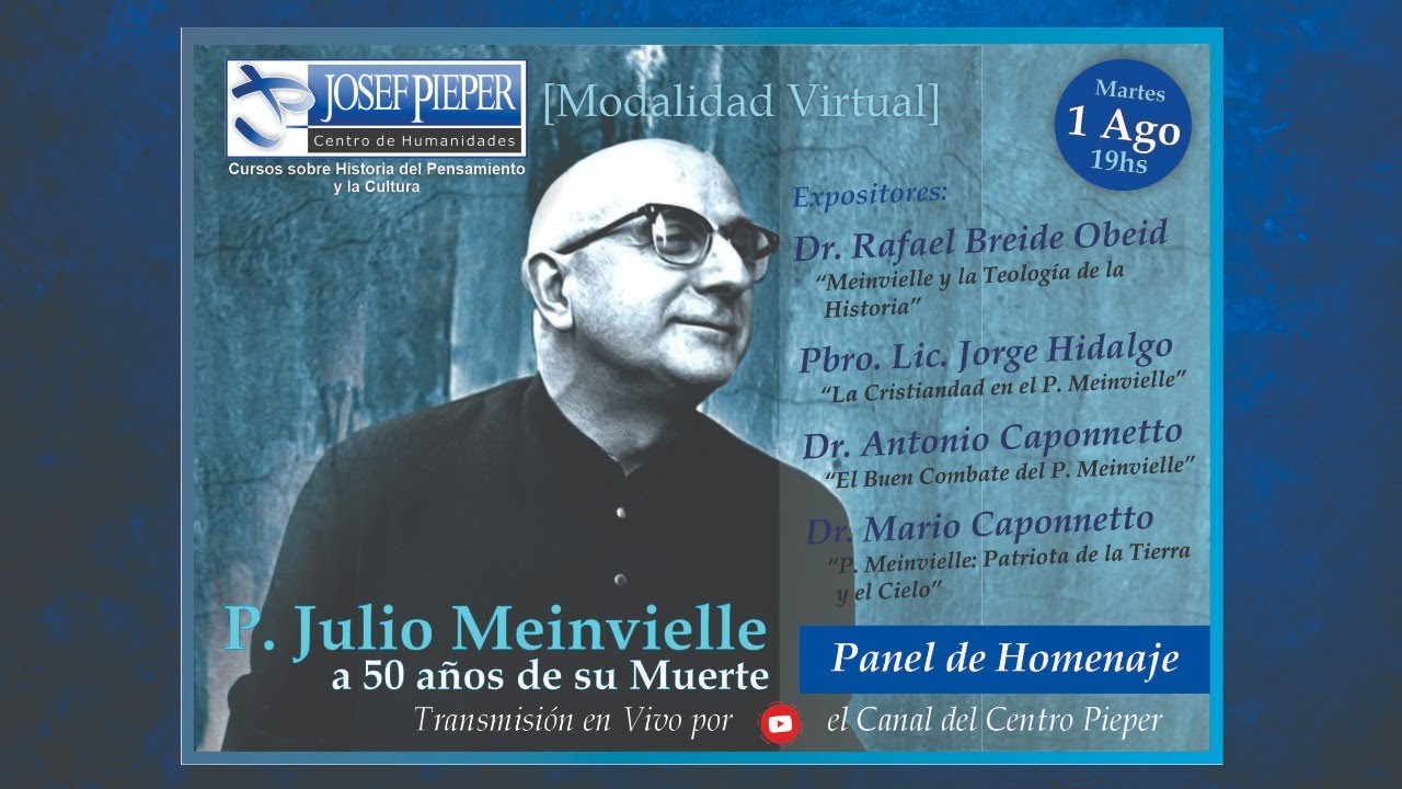 P. Julio Meinvielle - a 50 años de su Muerte [Panel de Homenaje]