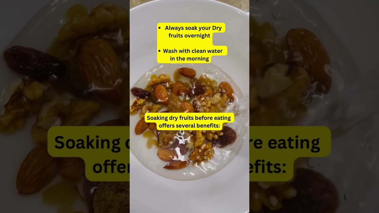 Always soak your dryfruits !