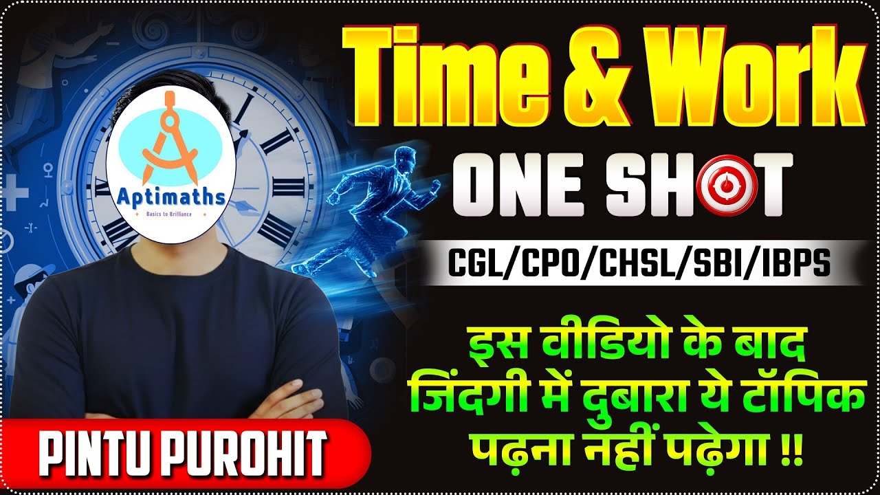 Time & Work Zero to Pro 🔥 | Complete One Shot | Quantitative Aptitude | SSC | Bank | Railway