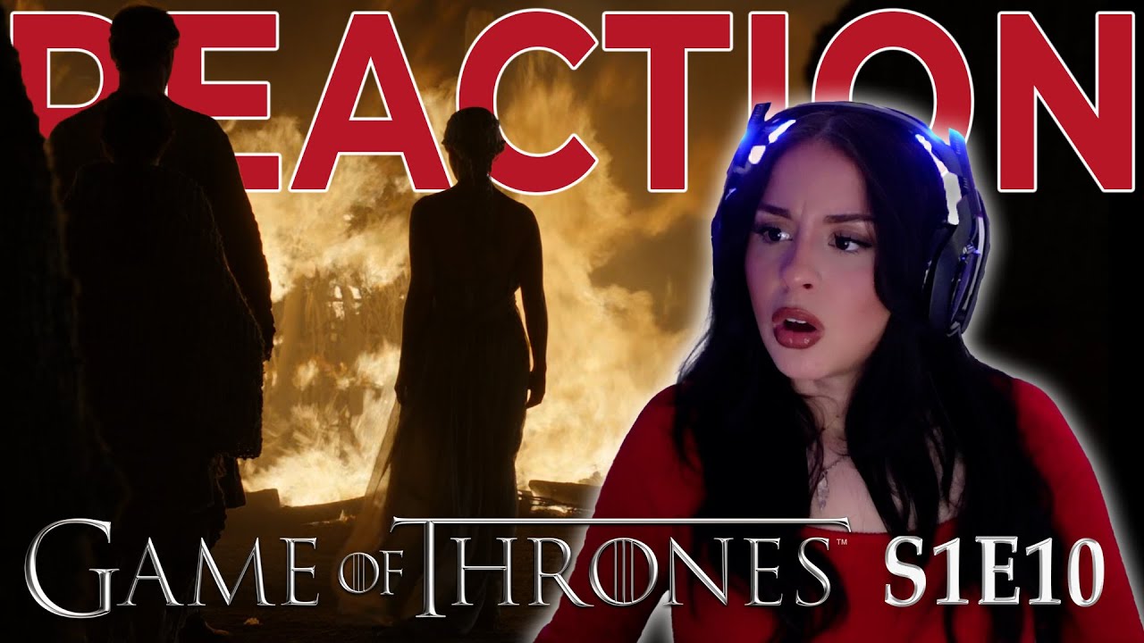 I'm So Excited For What Comes Next!!! 'Fire and Blood' - Game Of Thrones S1E10 | FIRST TIME WATCHING