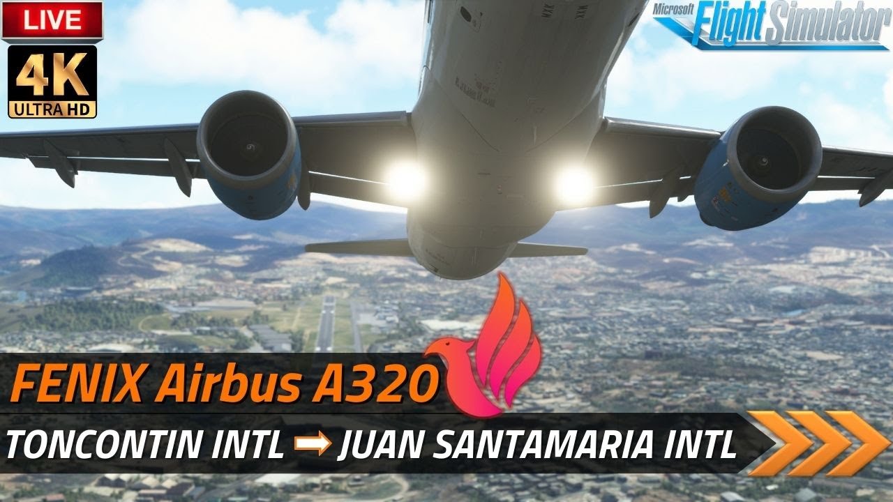 🔴 FS2020 [4K] - Airbus FENIX A320 - Voo Completo (MHTG → MROC)