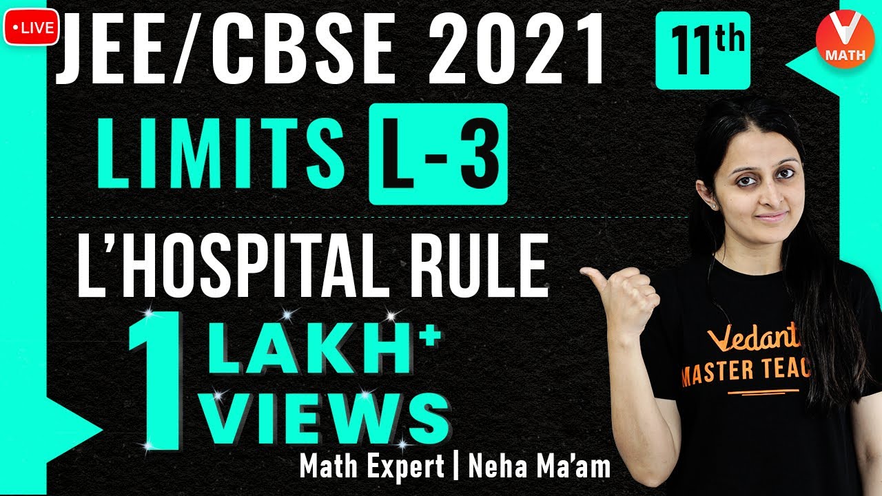Limits L-3 | L' Hospital Rule | Class 11 Maths Chapter 13 | JEE Maths | JEE 2021 | Vedantu