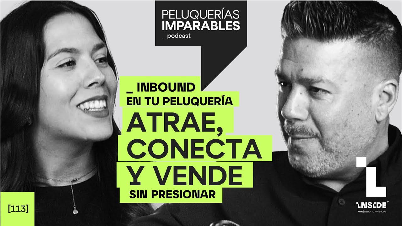 IMPARABLES #113 Atrae, conecta y vende más en tu peluquería con marketing inbound