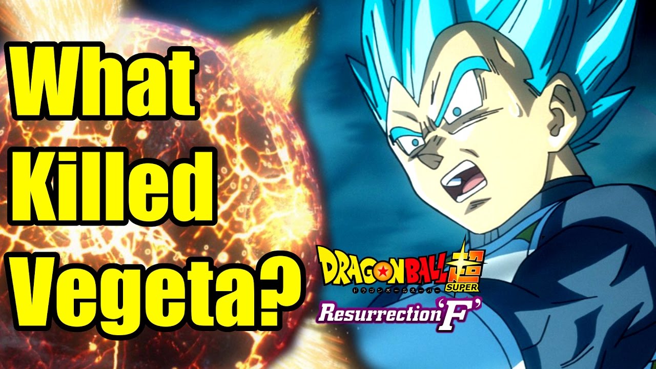 What Exactly Killed Vegeta In Resurrection 'F' And Dragon Ball Super?