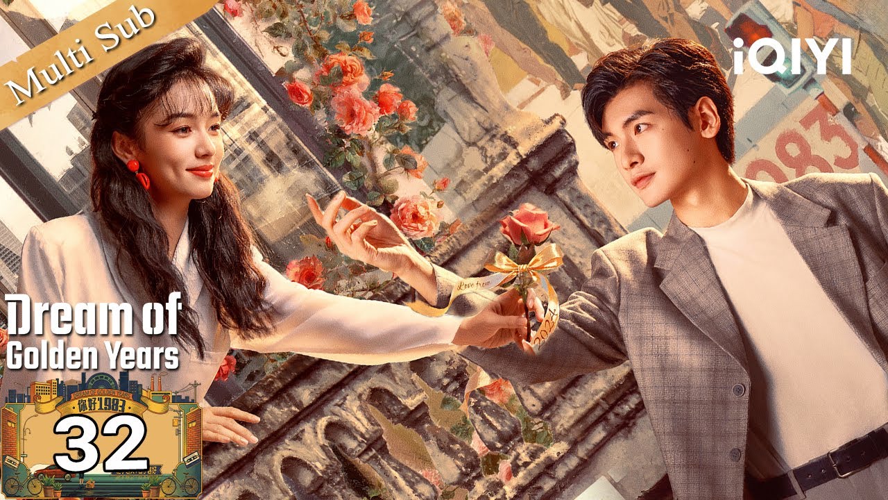 【Multi-Sub|FULL】Dream of golden years 你好1983🏵️EP32 | Sold Out, Plot Unfolds⚡| iQIYI English
