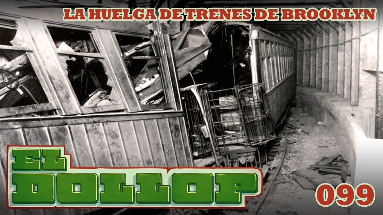 E99: La Huelga de Trenes de Brooklyn