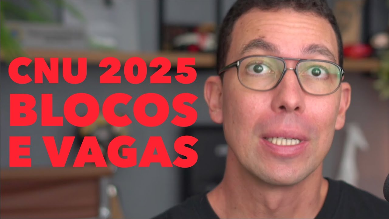 CNU 2025: sa&iacute;ram os Blocos e as vagas oficiais, visualize melhor aqui