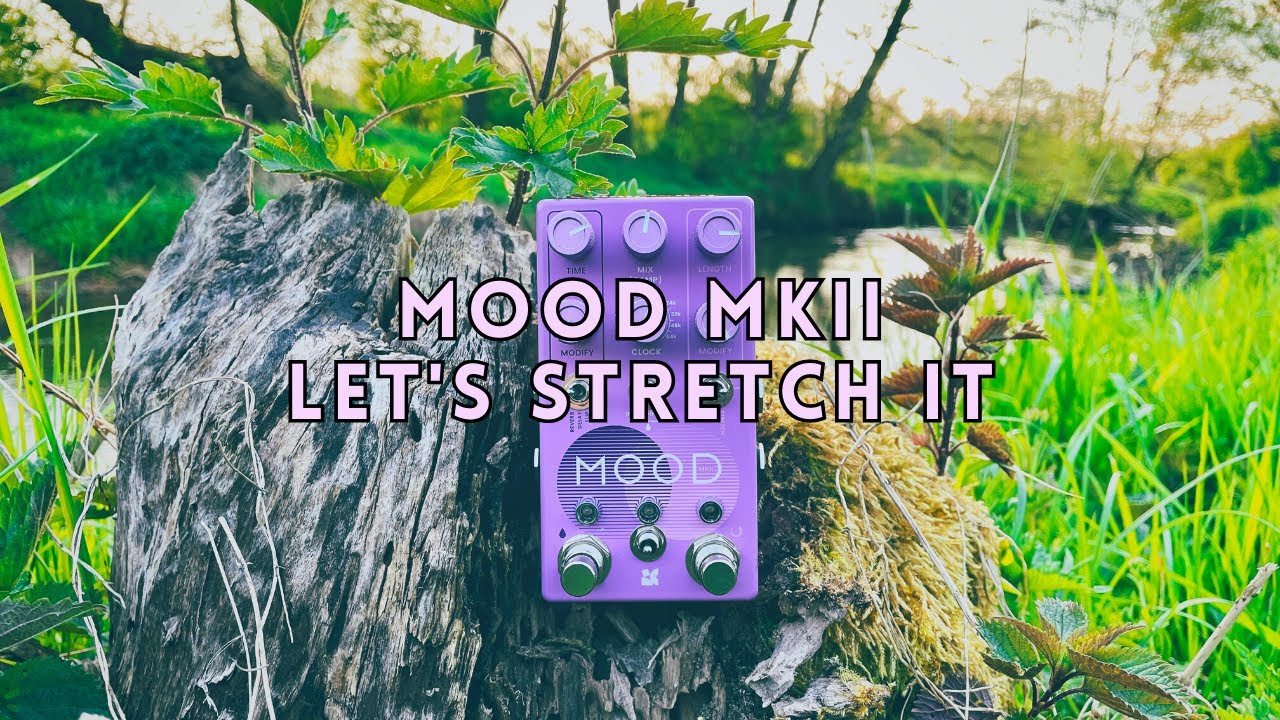 LET’S STRETCH THE MOOD MKII by @ChaseBlissAudio #chaseblissmood #ambient #notalking