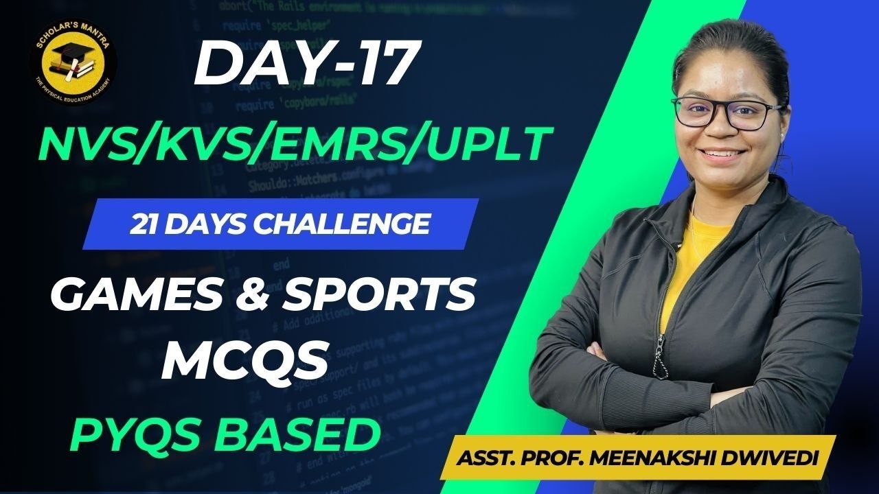D-17)  GAMES & SPORTS MCQs || NVS,KVS,UPLT,EMRS || By MEENAKSHI MAM