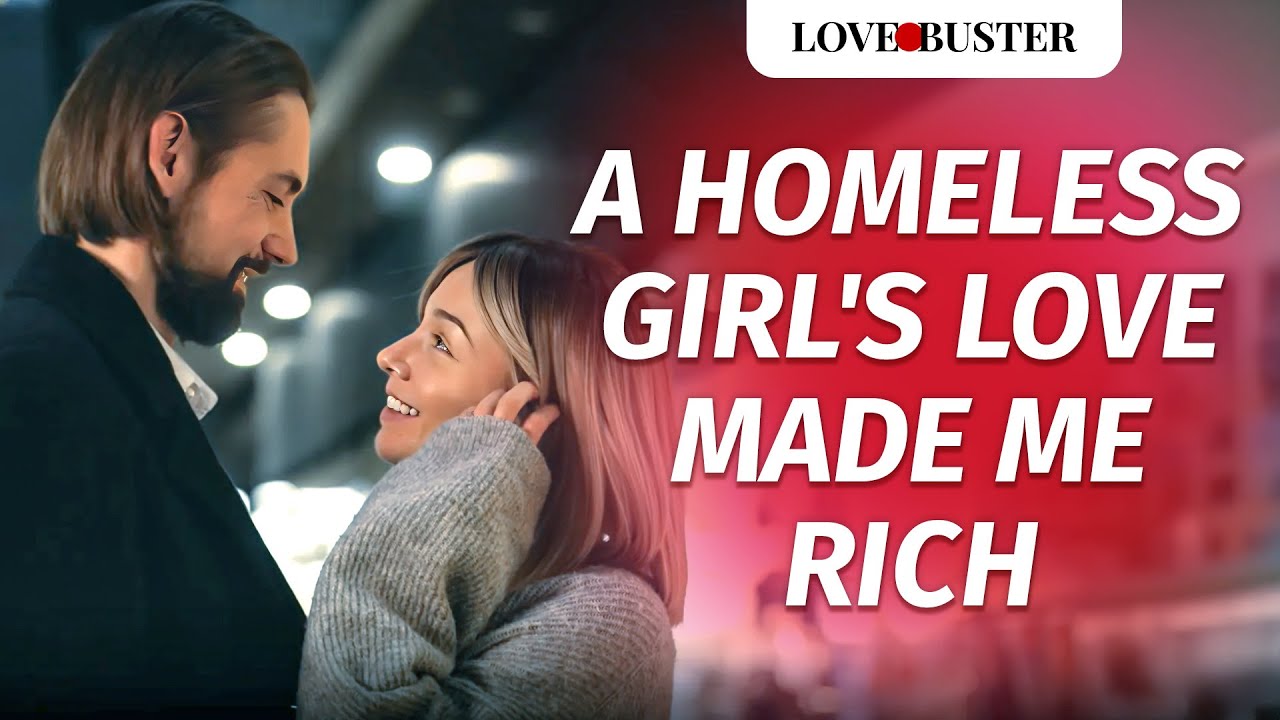 A Homeless Girl&rsquo;s Love Made Me Rich | @LoveBusterShow