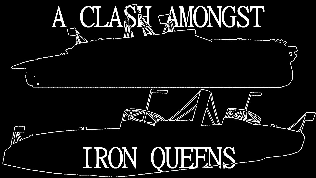 A CLASH AMONGST IRON QUEENS