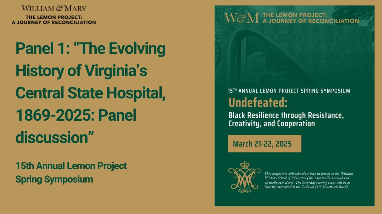 Panel 1：“The Evolving History of Virginia’s Central State Hospital, 1869-2025: Panel Discussion