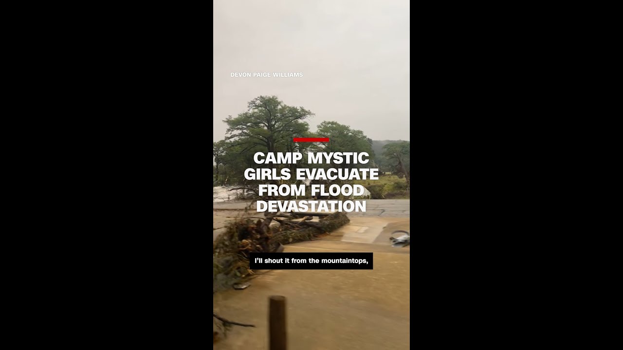 Camp Mystic girls evacuate from flood devastation