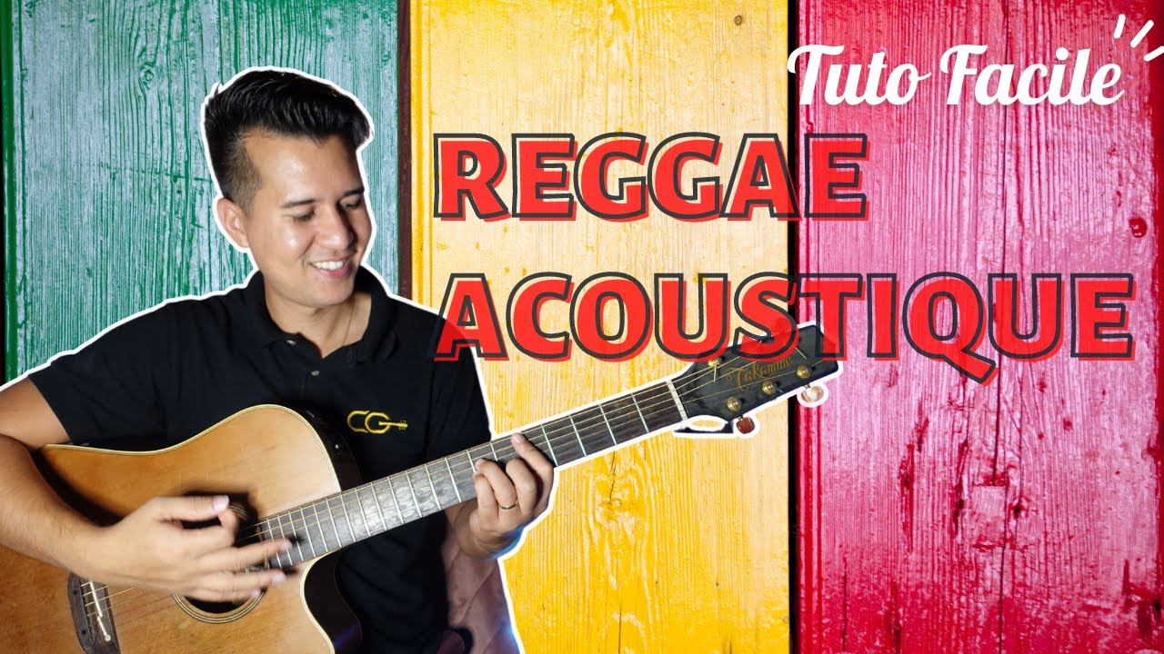 Tuto Reggae - Comment avoir une bonne rythmique en acoustique - Cours guitare facile pour débutant