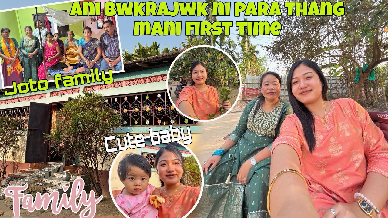 First time ani bwkrajwk ni para thang lai mani 😍 | Joto no family malai kha 🤗 | Nana no nai mani ❤️