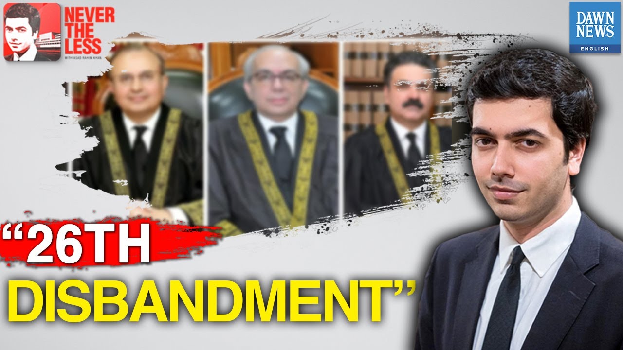 26th Amendment: Judicial Capture? | Asad Rahim Khan | Dawn News English