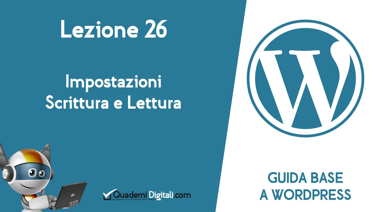 Guida Base a WordPress - Lez.26 Impostazioni / Scrittura e Lettura