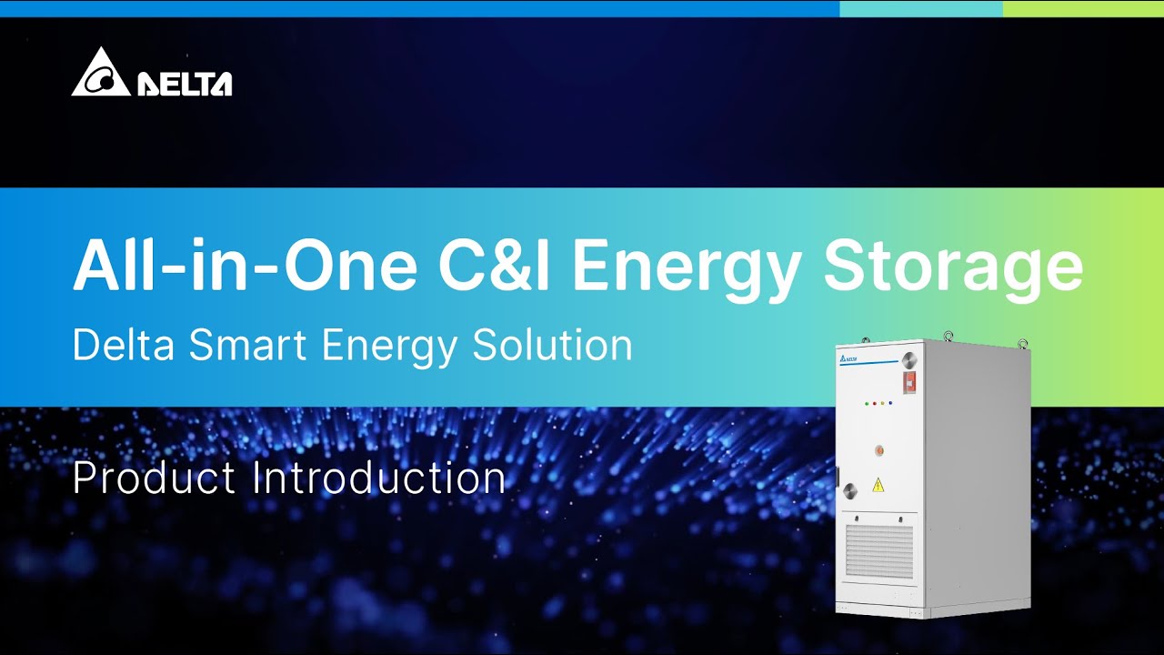 Delta Energy Infrastructure Solutions｜All-in-One C&I Energy storage｜Product Introduction