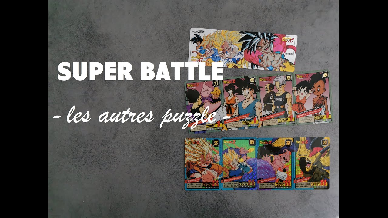 🐉 Les autres Puzzle des cartes Dragon Ball, les SUPER BATTLE/POWER LEVEL