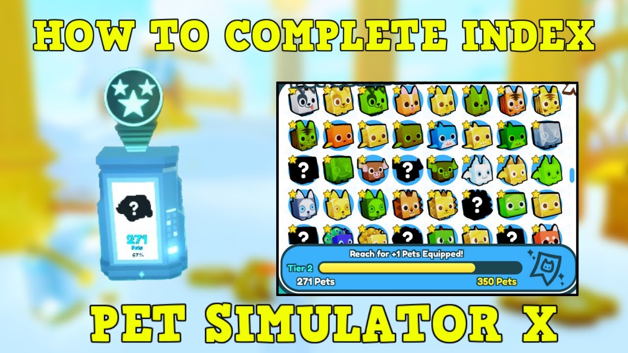 HOW TO COMPLETE YOUR INDEX EASILY IN PET SIMULATOR X