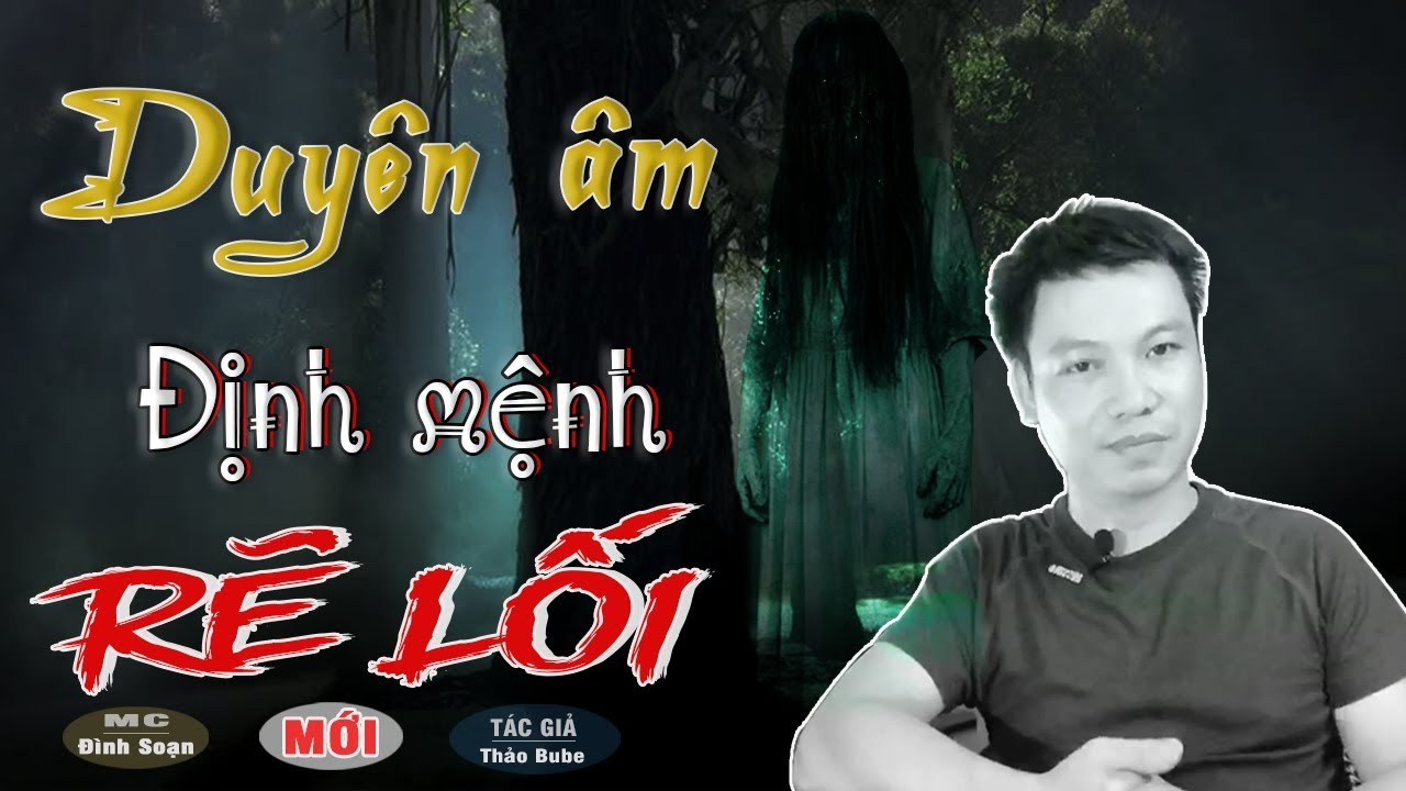 [SỢ] Duyên Âm Định Mệnh Rẽ Lối - Truyện Ma Có Thật Nghe Thôi Đã Thấy Rợn