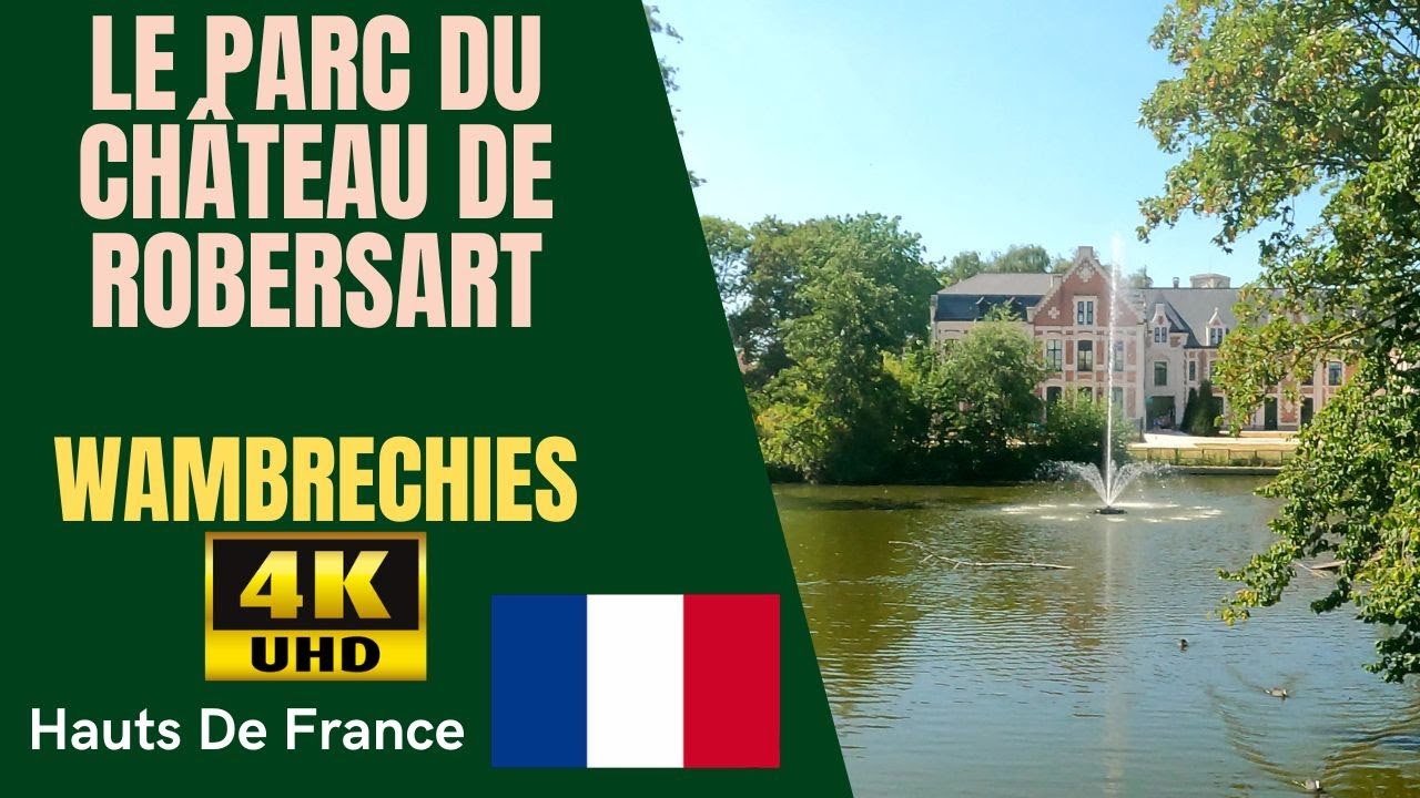 Le parc du château de Robersart - Wambrechies 🇫🇷