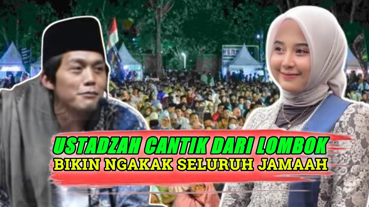 Gus iqdam terbaru - Ustadzah dari lombok bikin seluruh jamaah ngakak