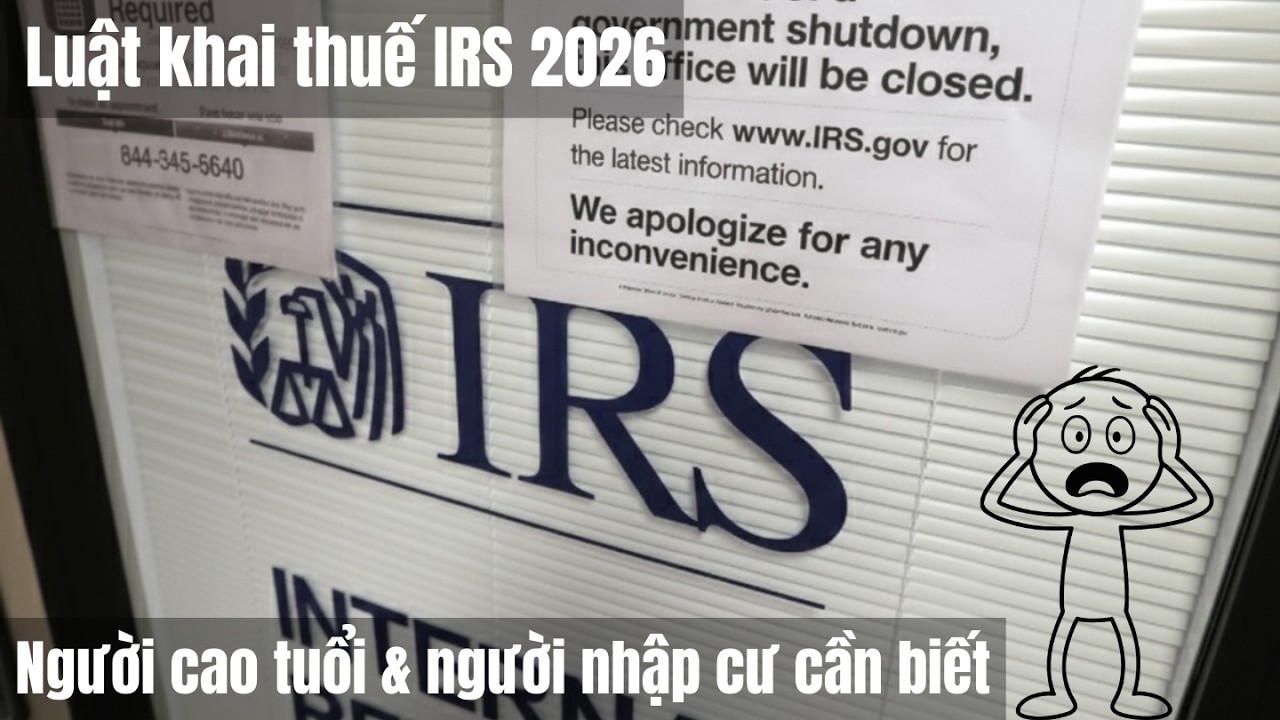 Luật khai thuế IRS 2026: Người cao tuổi & người nhập cư cần biết.