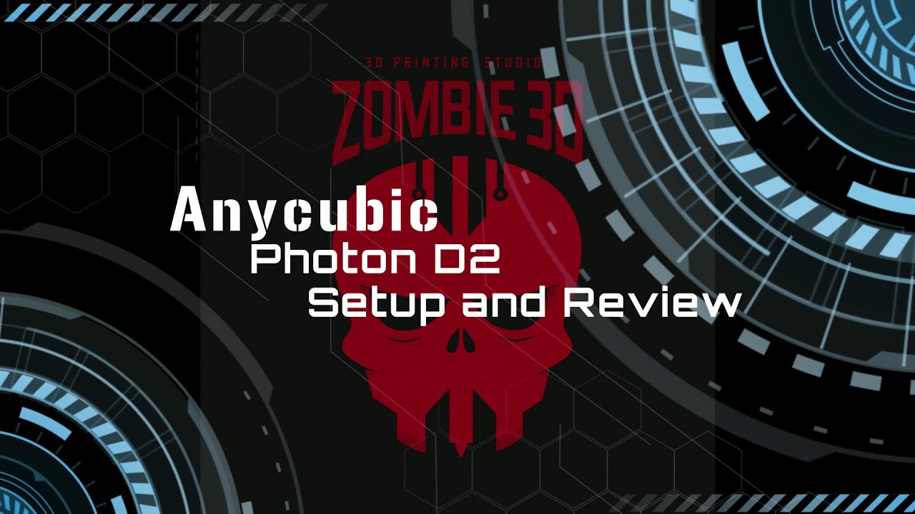 Anycubic Photon D2 Setup and Review